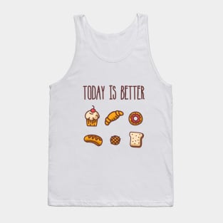 Today is Better Tank Top